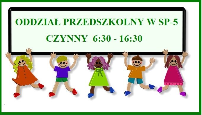 grafika Oddział przedszkolny w sp5 czynny od szóstej trzydzieści do szesnastej trzydzieści